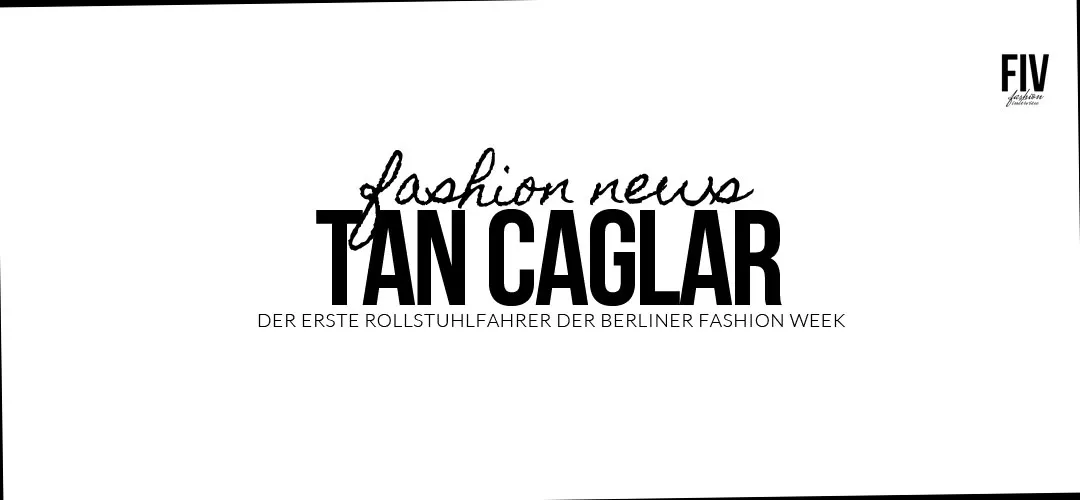 Como usuario de silla de ruedas en la pasarela - Tan Caglar en la Semana de la Moda de Berlín 2016